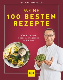 Dr. Riedl: Meine 100 besten Rezepte (eBook, ePUB) - Riedl, Matthias