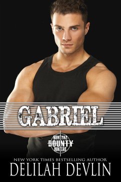 Gabriel (Montana Bounty Hunters: Dead Horse, MT, #7) (eBook, ePUB) - Devlin, Delilah