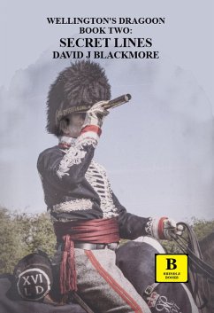 Secret Lines (Wellington's Dragoon, #2) (eBook, ePUB) - Blackmore, David J