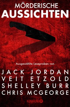 Mörderische Aussichten: Thriller & Krimi bei Droemer Knaur #11 (eBook, ePUB) - Jordan, Jack; Etzold, Veit; McGeorge, Chris; di Fano, Giulia; Amidon, Stephen; Lloyd, Ellery; Burr, Shelley