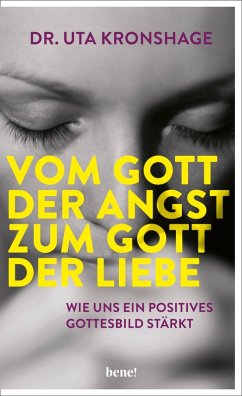 Vom Gott der Angst zum Gott der Liebe (eBook, ePUB) - Kronshage, Uta