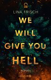 We Will Give You Hell (eBook, ePUB)