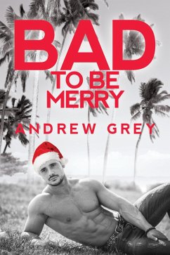 Bad to Be Merry (eBook, ePUB) - Grey, Andrew