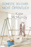 Domestic Do-over: Nicht öffentlich (eBook, ePUB)