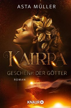Kairra. Geschenk der Götter (eBook, ePUB) - Müller, Asta