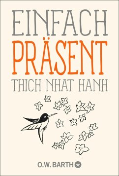 Einfach präsent (eBook, ePUB) - Thich Nhat Hanh