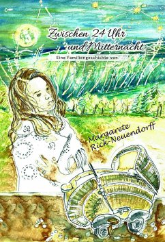 Zwischen 24 Uhr und Mitternacht (eBook, ePUB) - Rick-Neuendorff, Margarete