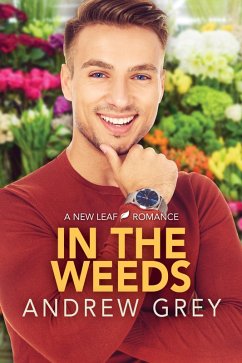 In the Weeds (eBook, ePUB) - Grey, Andrew