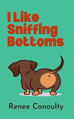 Cover I Like Sniffing Bottoms (Picture Books) (eBook, ePUB)