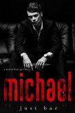 A Mafia Boss Got Me: Michael (Just Bae's Dark Mafia Romance Collection, #2) (eBook, ePUB)