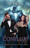 Conflux (Saige Sterling: Badass Bounty Hunter, #2) (eBook, ePUB) Conflux (Saige Sterling: Badass Bounty Hunter, #2) (eBook, ePUB)