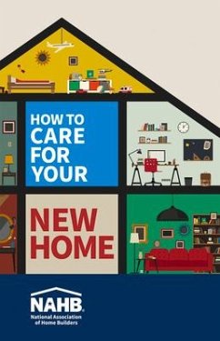 How to Care for Your New Home - National Association of Home Builders, N.