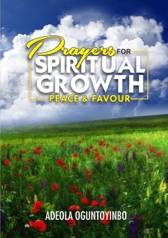 Prayers for Spiritual Growth, Peace and Favour - Oguntoyinbo, Adeola