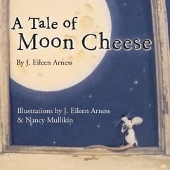 A Tale of Moon Cheese - Arness, J. Eileen