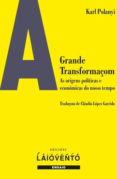 A grande transformaçom: As origens políticas e económicas do nosso tempo