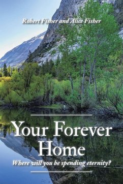 Your Forever Home - Fisher, Robert; Fisher, Alice