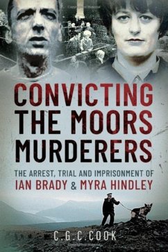 Convicting the Moors Murderers - Cook, Chris