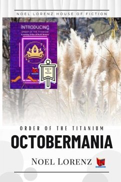 Order of the Titanium - Octobermania - Lorenz, Noel