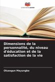 Dimensions de la personnalité, du niveau d'éducation et de la satisfaction de la vie