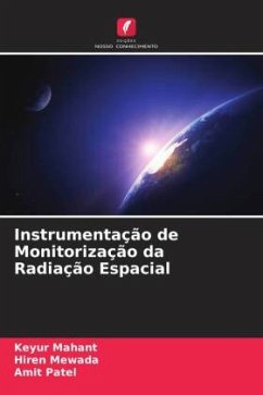 Instrumentação de Monitorização da Radiação Espacial - Mahant, Keyur;Mewada, Hiren;Patel, Amit