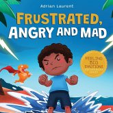 Frustrated, Angry and Mad Frustrated, Angry and Mad