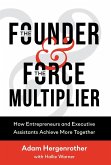 The Founder & The Force Multiplier