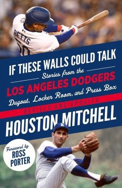 If These Walls Could Talk: Los Angeles Dodgers - Mitchell, Houston
