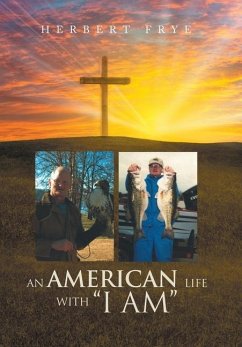 An American Life with I Am - Herbert Frye