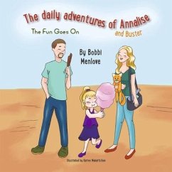 The Daily Adventures of Annalise and Buster: The Fun Goes on Volume 3 - Menlove, Bobbi; Makartichan, Karine