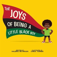 The Joys of Being a Little Black Boy - Reynolds, Valerie