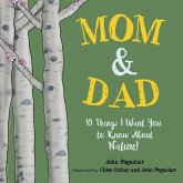 Mom & Dad: 10 Things I Want You to Know About Nature!