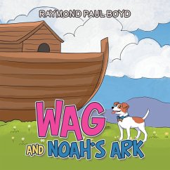 Wag and Noah's Ark - Boyd, Raymond Paul