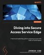 Diving into Secure Access Service Edge - Bild 1