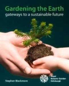 Gardening the Earth: Gateways to a Sustainable Future - Blackmore, Stephen