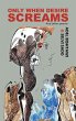 Only When Desire Screams - Bild 1