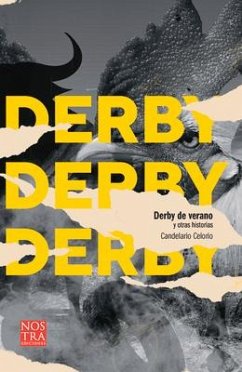 Derby de Verano Y Otras Historias - Celorio, Candelario