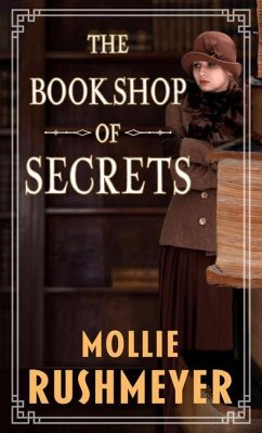 The Bookshop of Secrets - Rushmeyer, Mollie