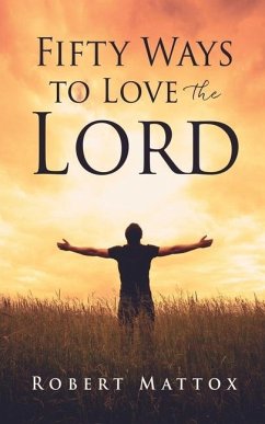 Fifty Ways to Love the Lord - Mattox, Robert
