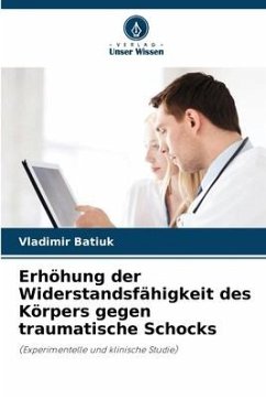 Erhöhung der Widerstandsfähigkeit des Körpers gegen traumatische Schocks - Batiuk, Vladimir