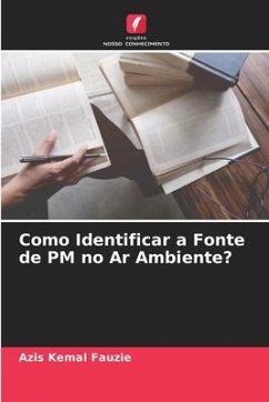 Como Identificar a Fonte de PM no Ar Ambiente? - Fauzie, Azis Kemal