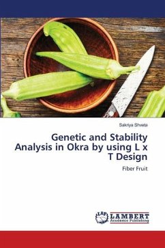 Genetic and Stability Analysis in Okra by using L x T Design - Shveta, Sakriya