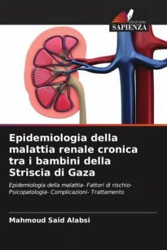 Epidemiologia della malattia renale cronica tra i bambini della Striscia di Gaza - Alabsi, Mahmoud Said