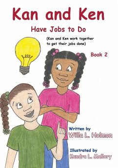 Kan and Ken Have Jobs to Do - Holmon, Willa L