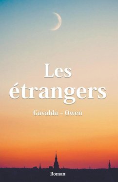 Les étrangers - Gavalda; Owen