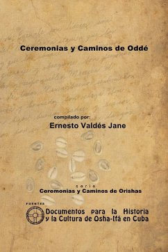 Ceremonias y Caminos de Oddé - Valdés Jane, Ernesto