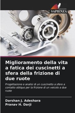 Miglioramento della vita a fatica dei cuscinetti a sfera della frizione di due ruote - Adeshara, Darshan J.;Darji, Pranav H.