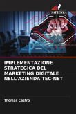 IMPLEMENTAZIONE STRATEGICA DEL MARKETING DIGITALE NELL'AZIENDA TEC-NET