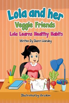 Lola and her Veggie Friends - Hardey, Sherri