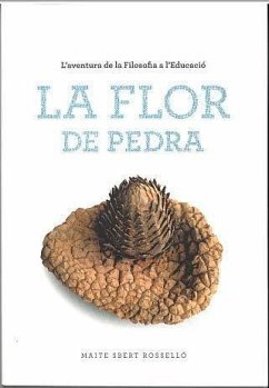 La Flor de Pedra: L'aventura de la Filosifia a l'Educació