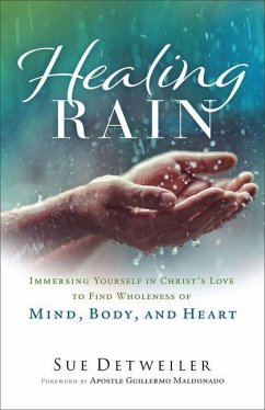 Healing Rain - Detweiler, Sue; Maldonado, Guillermo